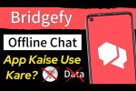 Bridgefy App Kya Hai? बिना इंटरनेट के Chat का कमाल! 7 Bridgefy App Kya Hai