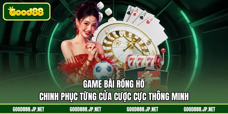 Game bài Rồng Hổ